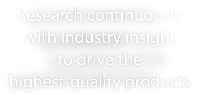 Continuous research and industry insight for best-quality products